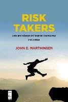Risk Takers Marthinsen John E.