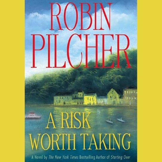 Risk Worth Taking Pilcher Robin