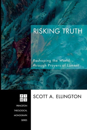 Risking Truth Ellington Scott A.