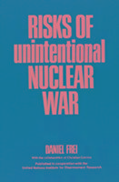 Risks of Unintentional Nuclear War Frei Daniel