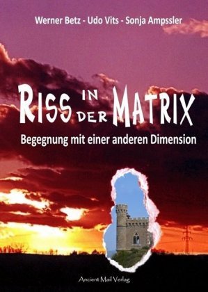 Riss in der Matrix Ancient Mail Verlag