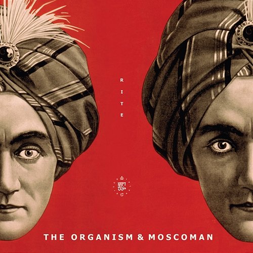 Rite The Organism & Moscoman