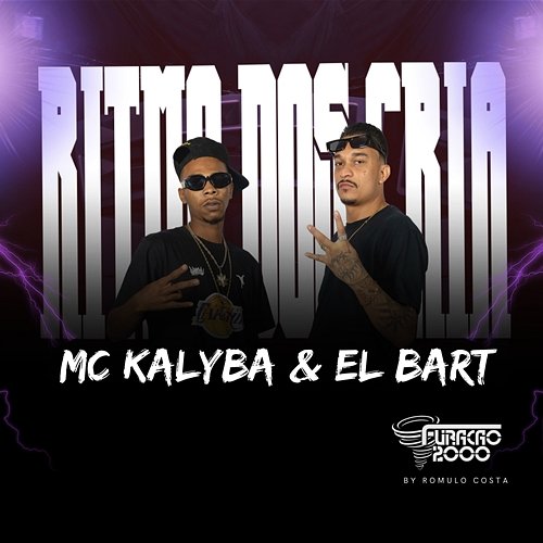Ritmo dos Cria MC Kalyba, EL Bart & Furacão 2000