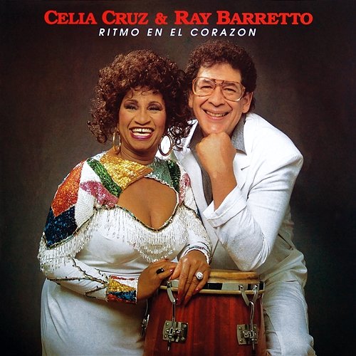 Ritmo en el Corazón Ray Barretto, Celia Cruz