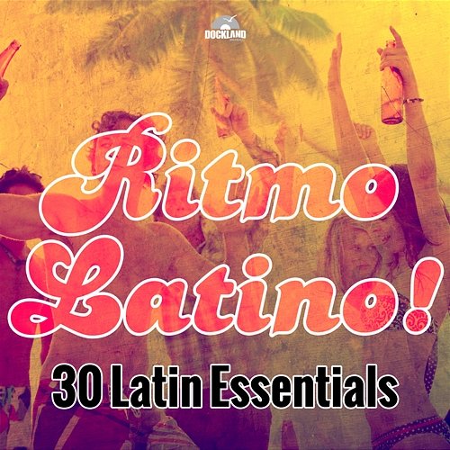 Ritmo Latino! 30 Latin Dance Essentials Various Artists