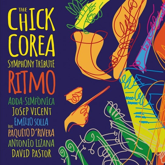 Ritmo - The Chick Corea Symphony Tribute ADDA Simfonica, Vicent Josep, Solla Emilio, D'Rivera Paquito, Lizana Antonio, Pastor David