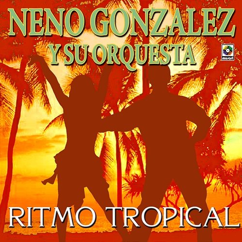 Ritmo Tropical Neno González y Su Orquesta