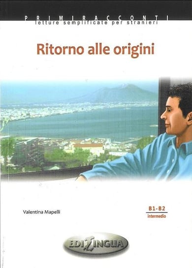 Ritorno alle origini. Język włoski. B1/B2 + CD Mapelli Valentina