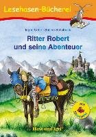 Ritter Robert und seine Abenteuer / Silbenhilfe Uebe Ingrid