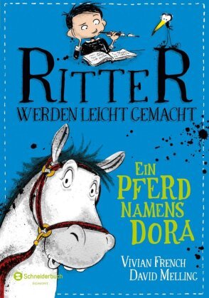 Ritter werden leicht gemacht - Ein Pferd namens Dora Schneiderbuch