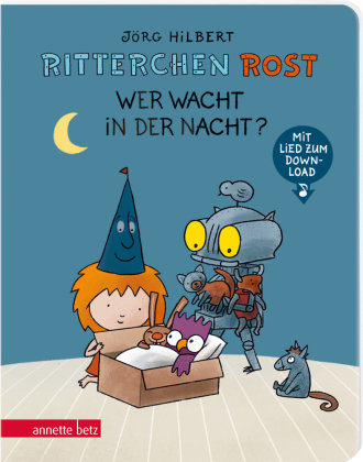 Ritterchen Rost - Wer wacht in der Nacht? (Ritterchen Rost, Bd. 5) Betz, Wien