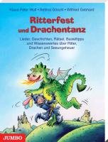 Ritterfest und Drachentanz Wolf Klaus-Peter, Goschl Bettina