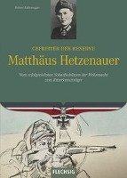 Ritterkreuzträger: Gefreiter der Reserve Matthäus Hetzenauer Kaltenegger Roland