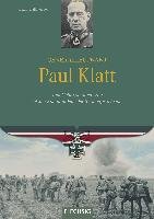 Ritterkreuzträger: Generalleutnant Paul Klatt Kaltenegger Roland