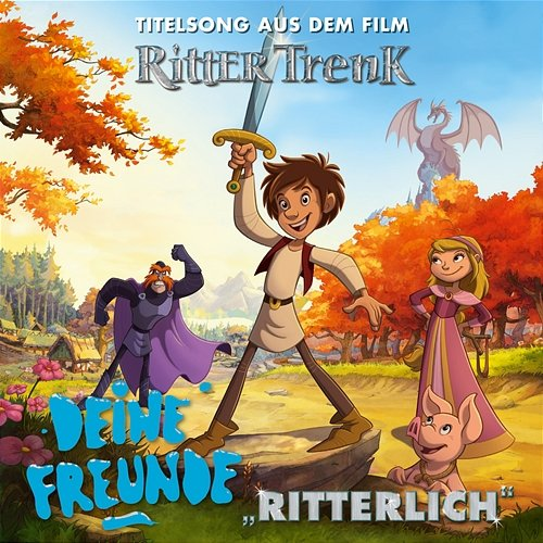 Ritterlich Deine Freunde