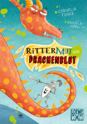 Rittermut und Drachenblut Loewe Verlag