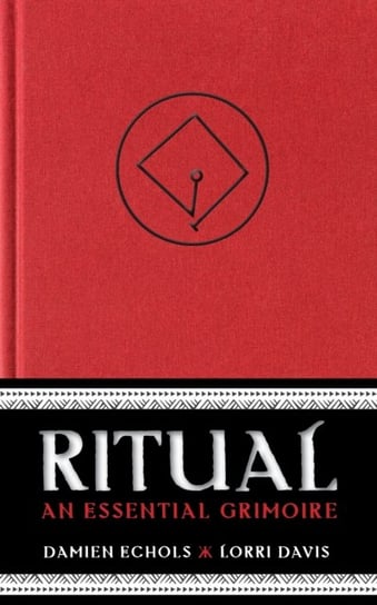 Ritual: An Essential Grimoire Echols Damien, Gael Hannan