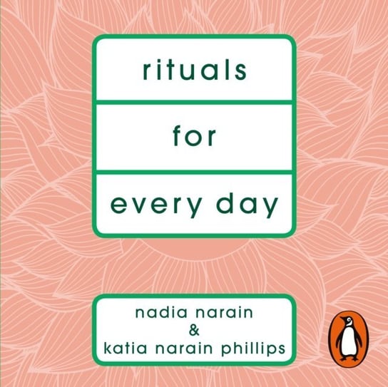 Rituals for Every Day Phillips Katia Narain, Narain Nadia