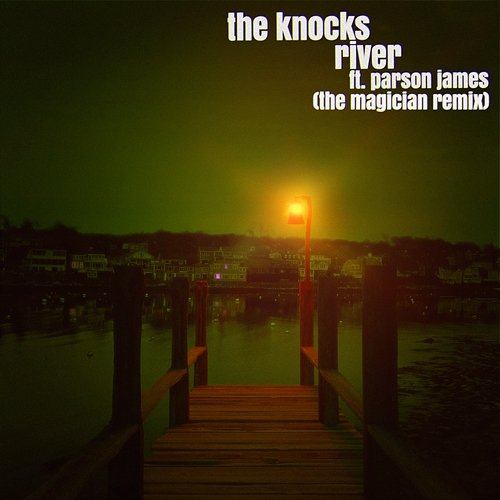 River The Knocks feat. Parson James