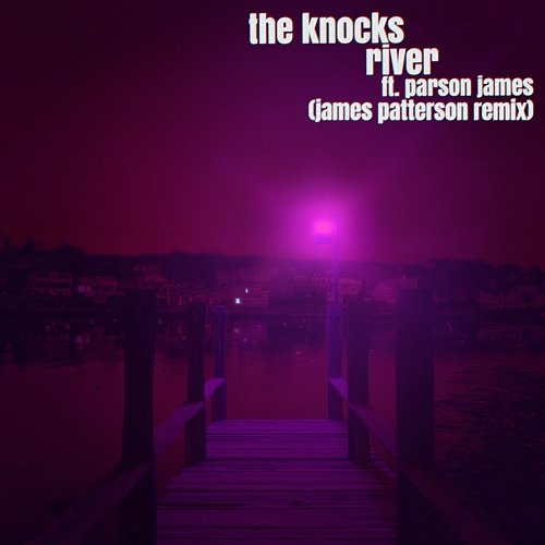 River The Knocks feat. Parson James