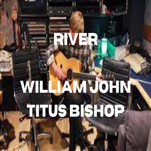 River William John Titus Bishop