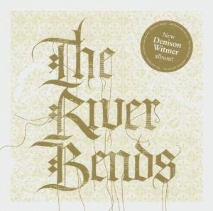 River Bends Witmer Denison