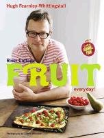 River Cottage Fruit Every Day! Fearnley-Whittingstall Hugh