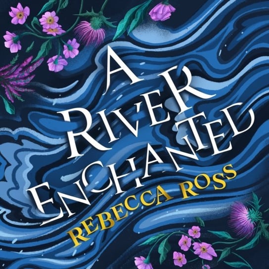 River Enchanted Ross Rebecca