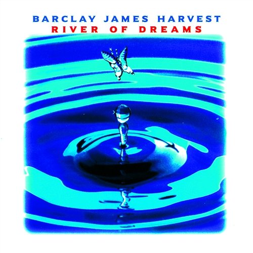 River Of Dreams Barclay James Harvest