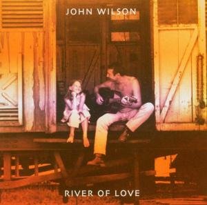 River of Love Wilson John