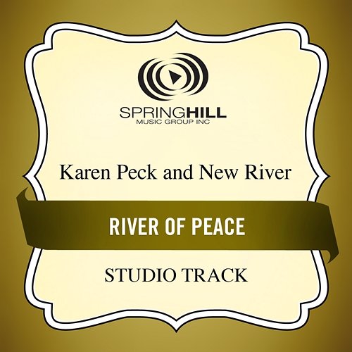 River Of Peace Karen Peck & New River
