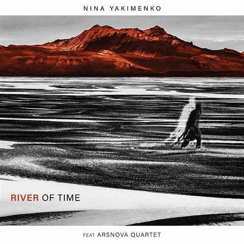 River Of Time Nina Yakimenko feat. ArsNova Quartet