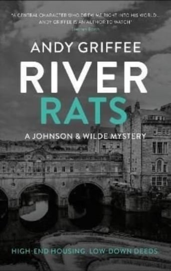 River Rats (Johnson & Wilde Crime Mystery #2) Low-down deeds War on the water A Bath-based crime Andy Griffee