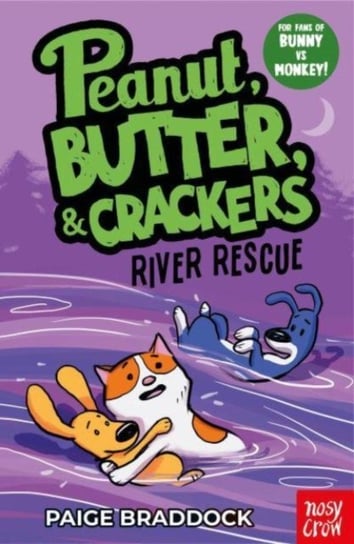 River Rescue: A Peanut, Butter & Crackers Story Nosy Crow Ltd