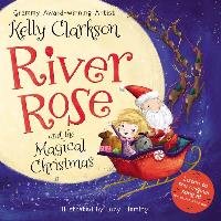 River Rose and the Magical Christmas Clarkson Kelly