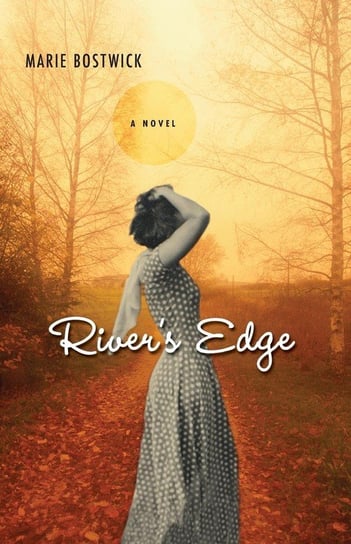 River's Edge Bostwick Marie