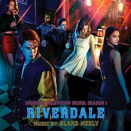 Riverdale: Season 1 (Score from the Original Television Soundtrack) Blake Neely