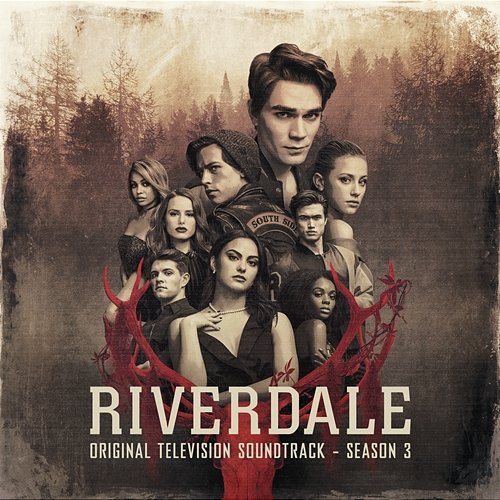 Riverdale: Season 3 (Original Television Soundtrack) Riverdale Cast