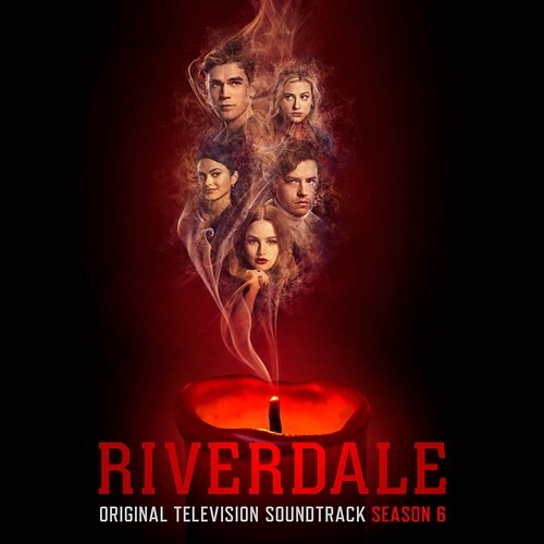 Riverdale: Season 6 (Original Television Soundtrack) Riverdale Cast