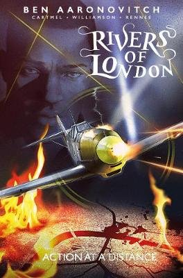 Rivers of London Volume 7: Action at a Distance Aaronovitch Ben