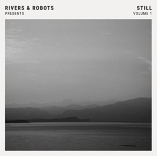 Rivers & Robots Presents... Still Various Artists