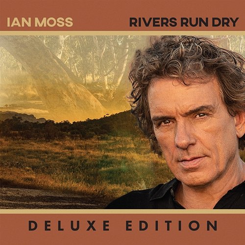 Rivers Run Dry Ian Moss