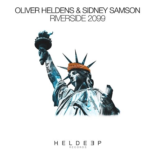 Riverside 2099 Oliver Heldens & Sidney Samson