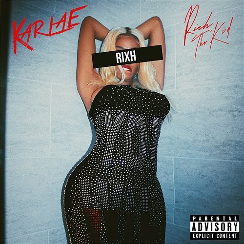 RIXH Karlae, Rich The Kid