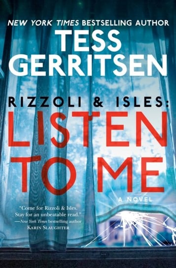 Rizzoli & Isles: Listen to Me Tess Gerritsen