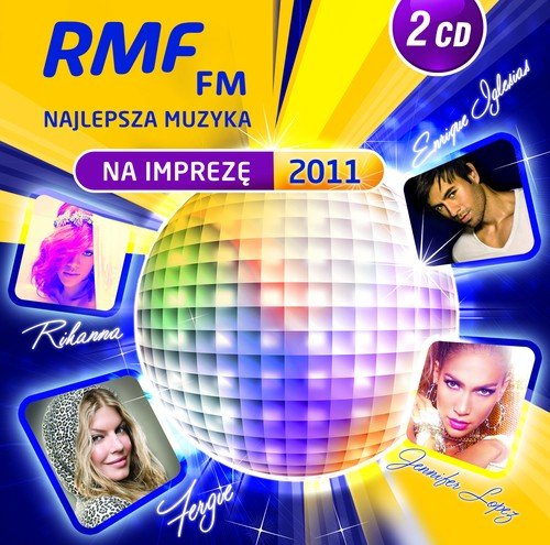 RMF FM Najlepsza muzyka na imprezę 2011 Various Artists
