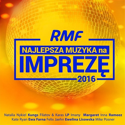 RMF Najlepsza Muzyka Na Imprezę 2016 Various Artists