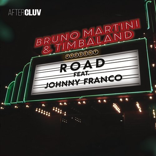 Road Bruno Martini, Timbaland feat. Johnny Franco