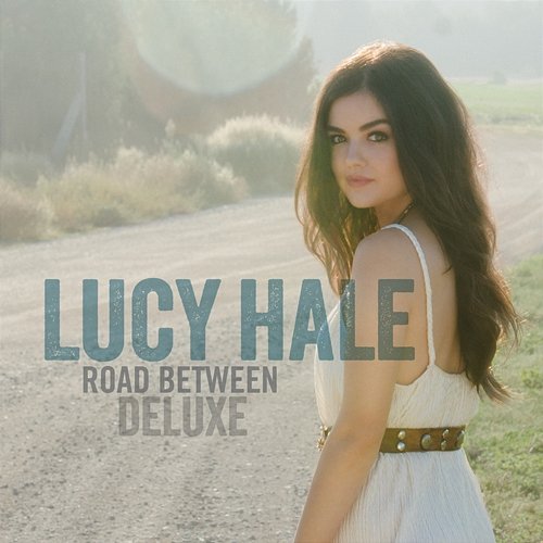 Road Between Lucy Hale
