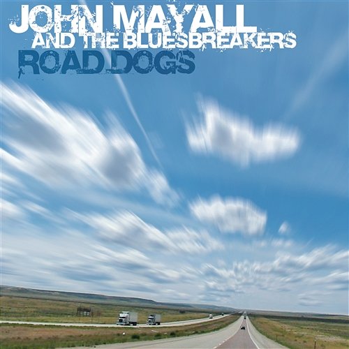 Road Dogs John Mayall & The Bluesbreakers
